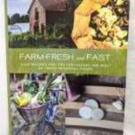image of Farm-Fresh and Fast Cookbook