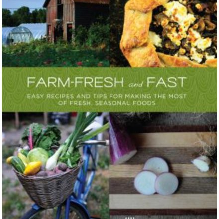 image of Farm-Fresh and Fast Cookbook