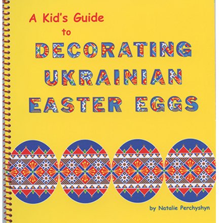 image of Ukrainian Egg Decorating: A Kids' Guide