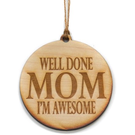 image of "Well Done, Mom" Ornament