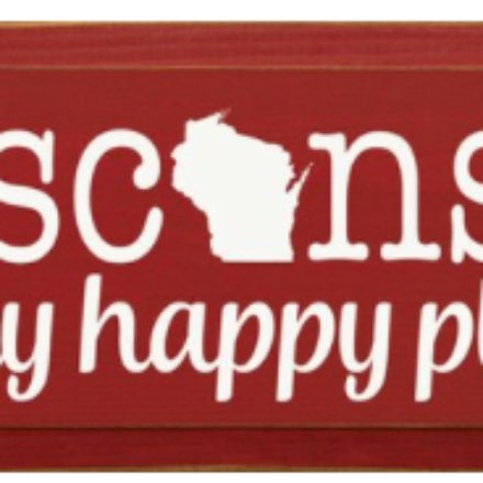 image of Wisconsin is My Happy Place Sign